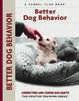 Better Dog Behavior